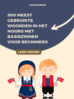 cover image of 500 Meest Gebruikte Woorden in het Noors met Basiszinnen voor Beginners